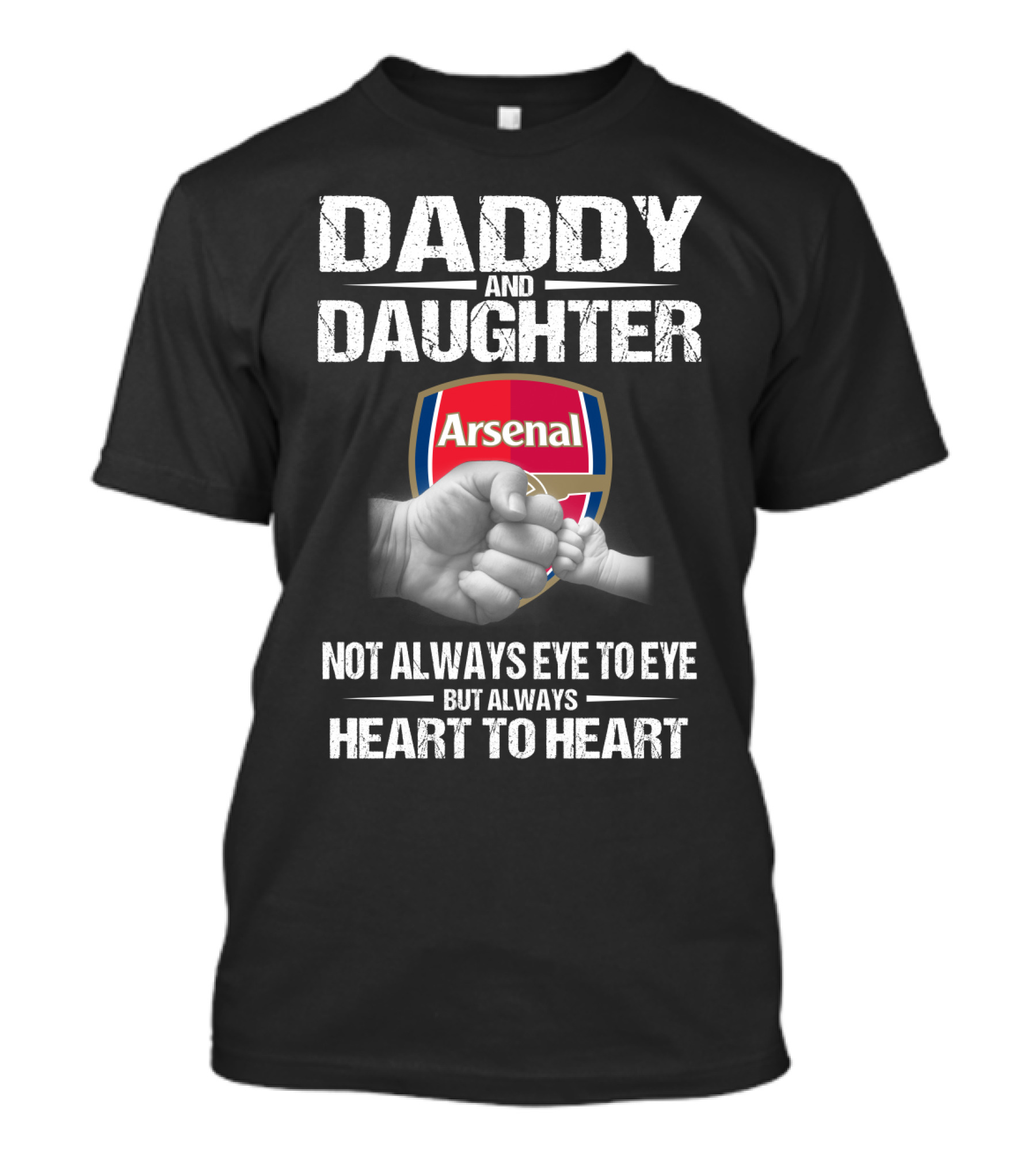 Daddy And Daughter Arsenal Not Always Eye To Eye But Always Heart To Heart T-Shirt