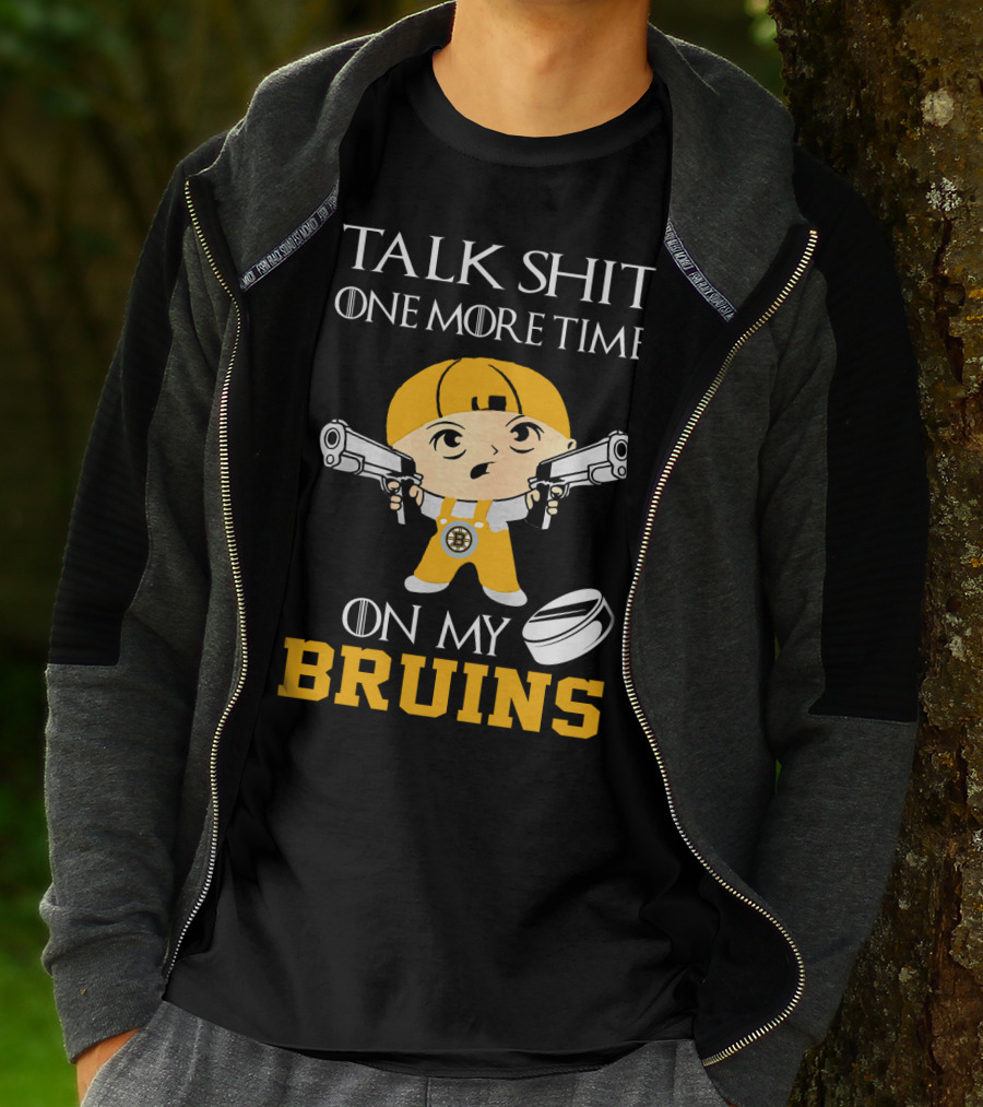 Talk Shit One More Time On My Bruins T-Shirt