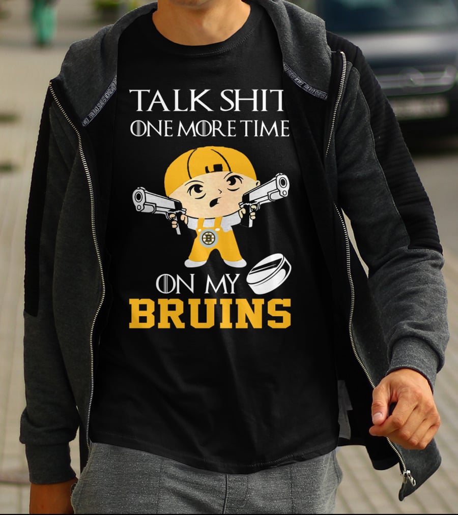 Talk Shit One More Time On My Bruins T-Shirt