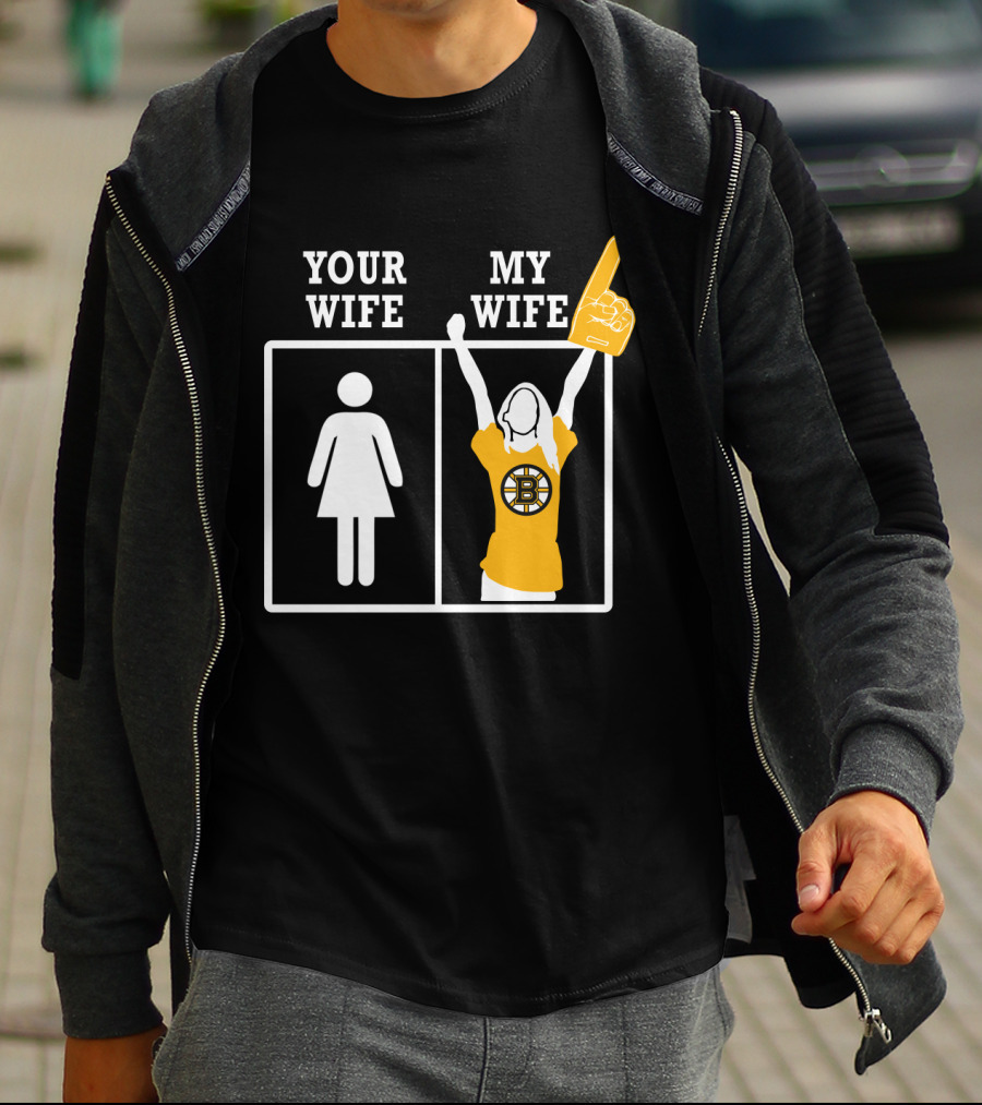 Your Wife My Wife Boston Bruins Fan Finger T-Shirt