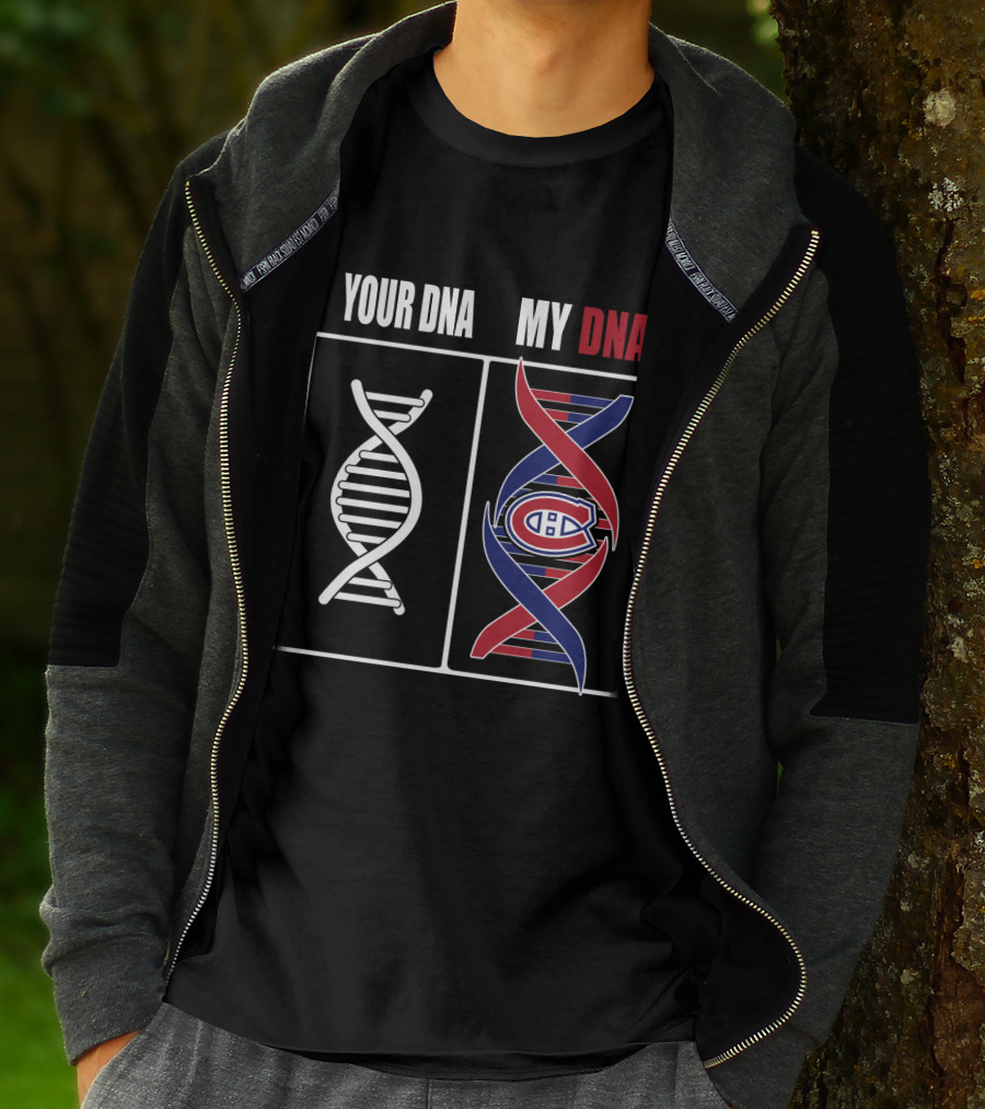 Your Dna My Dna Montreal Canadiens T-Shirt