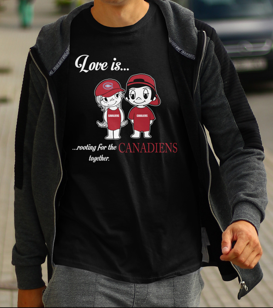 Love Is Rooting For The Canadiens Together Montreal Canadiens T-Shirt