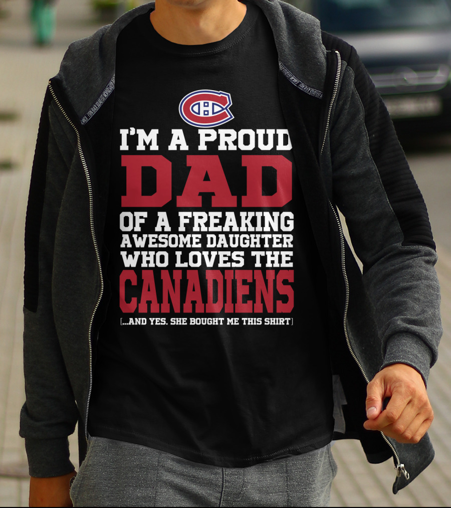 Proud Dad Of Awesome Daughter Who Loves The Canadiens Montreal Canadiens T-Shirt