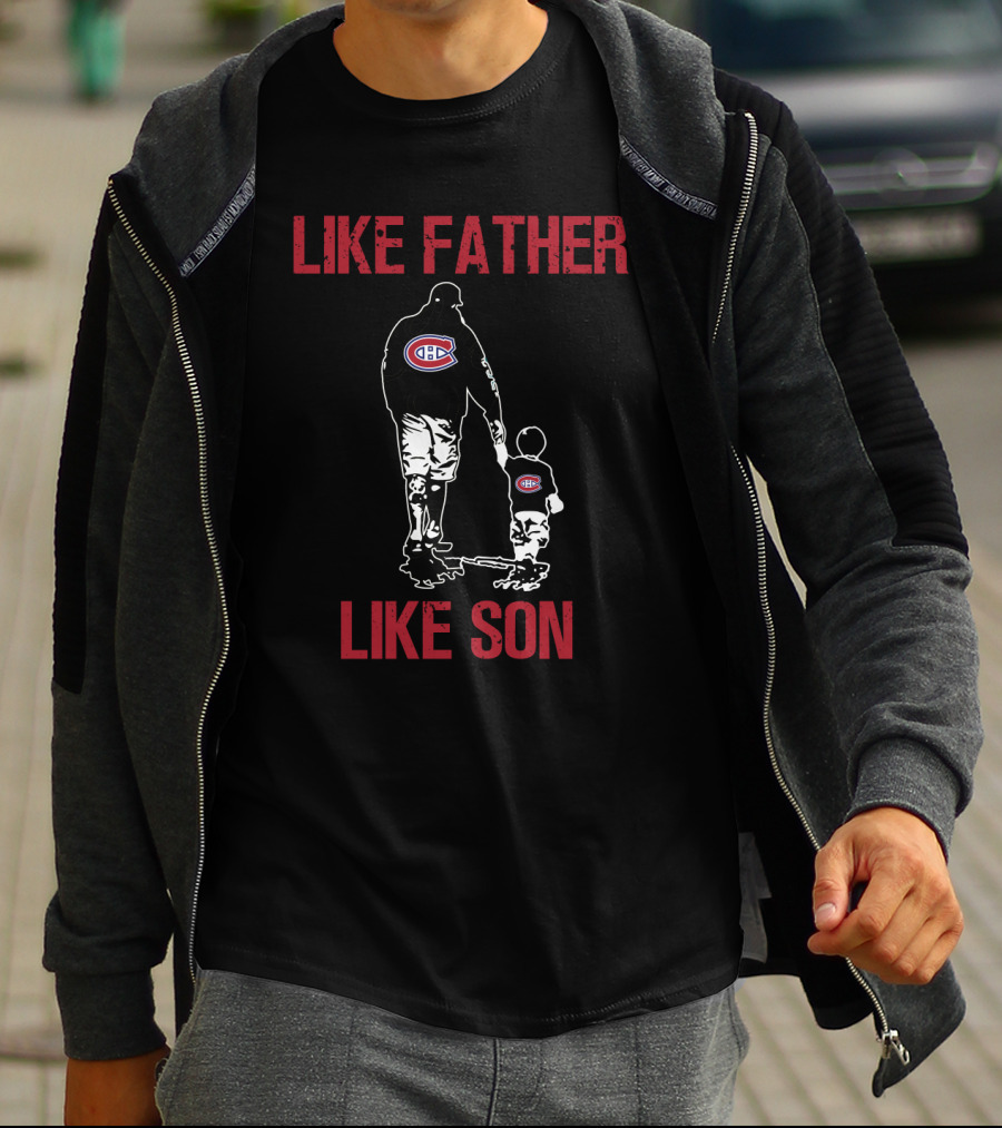 Montreal Canadiens Like Father Like Son T-Shirt