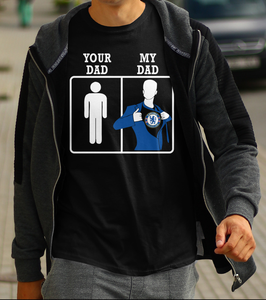 Your Dad My Dad Chelsea T-Shirt
