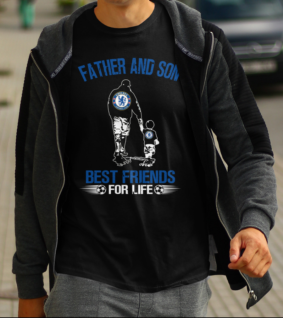 Father And Son Chelsea Best Friends For Life T-Shirt